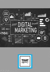 2020 Digital Marketing Trends Report | THAT Agency
