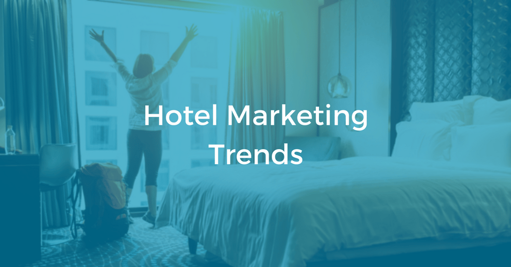 Hotel Marketing Trends | THAT Agency